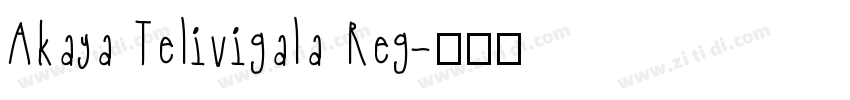 Akaya Telivigala Reg字体转换
